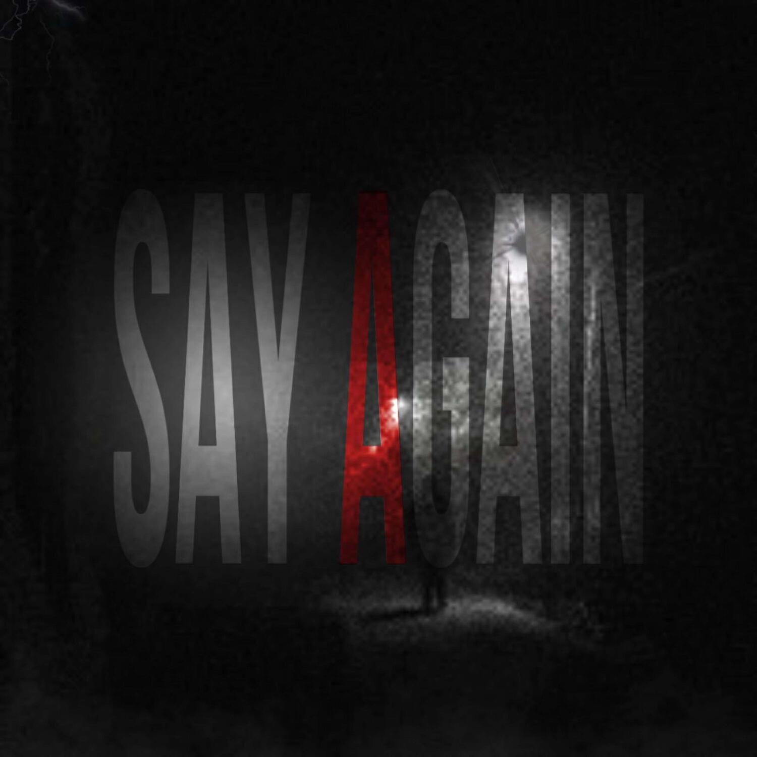 Релиз SAY AGAIN