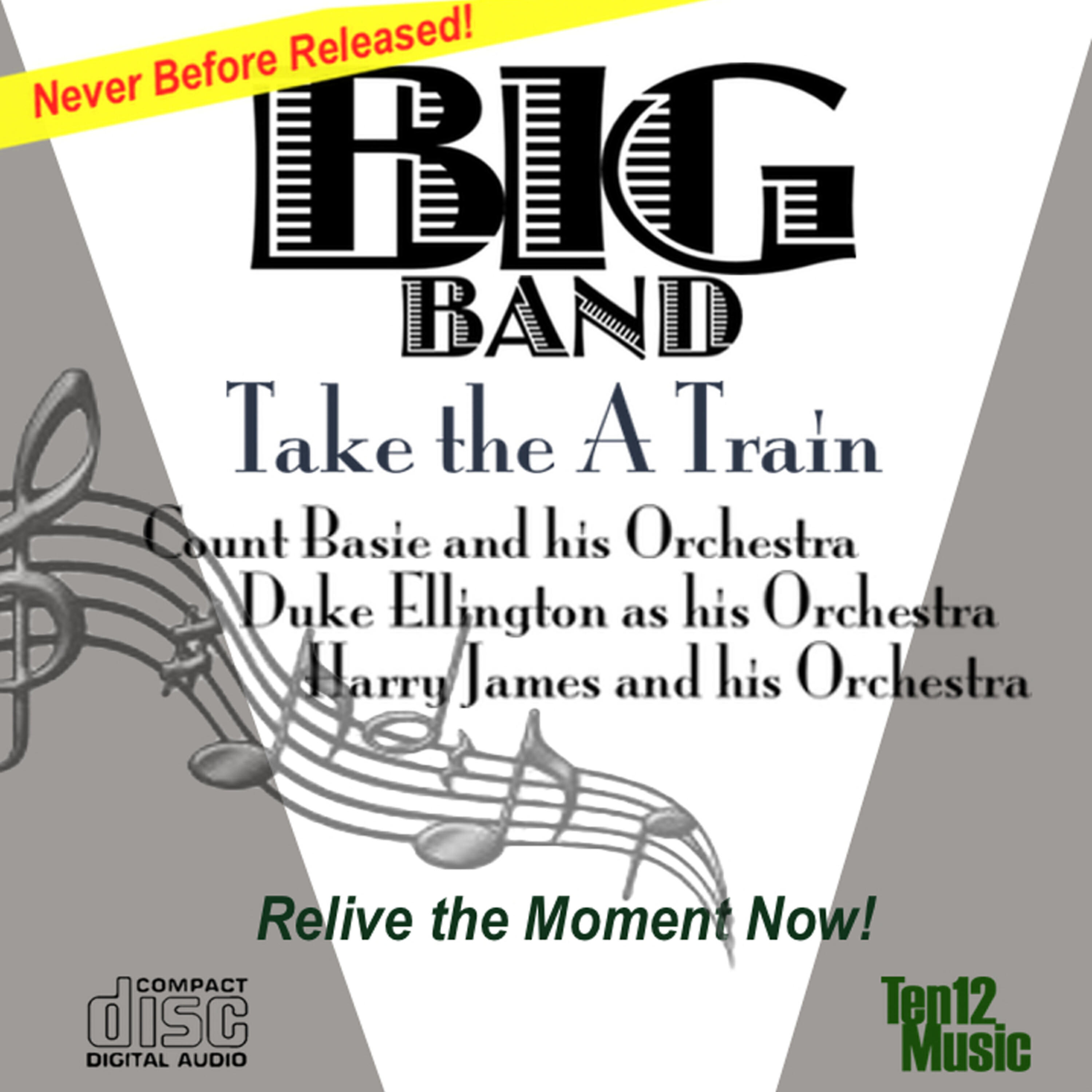 Релиз Big Band: Take The "A" Train