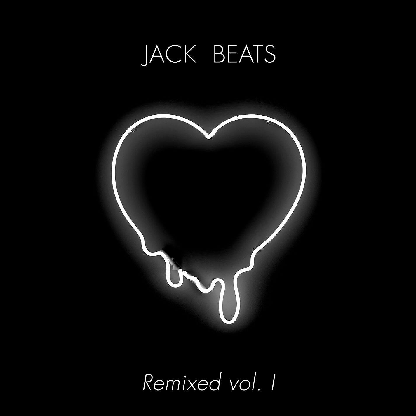 Релиз Jack Beats Remixed Vol. I