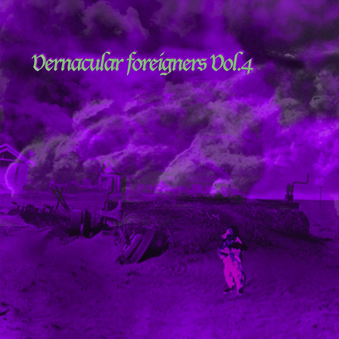 Релиз Vernacular Foreigners, Vol. 4