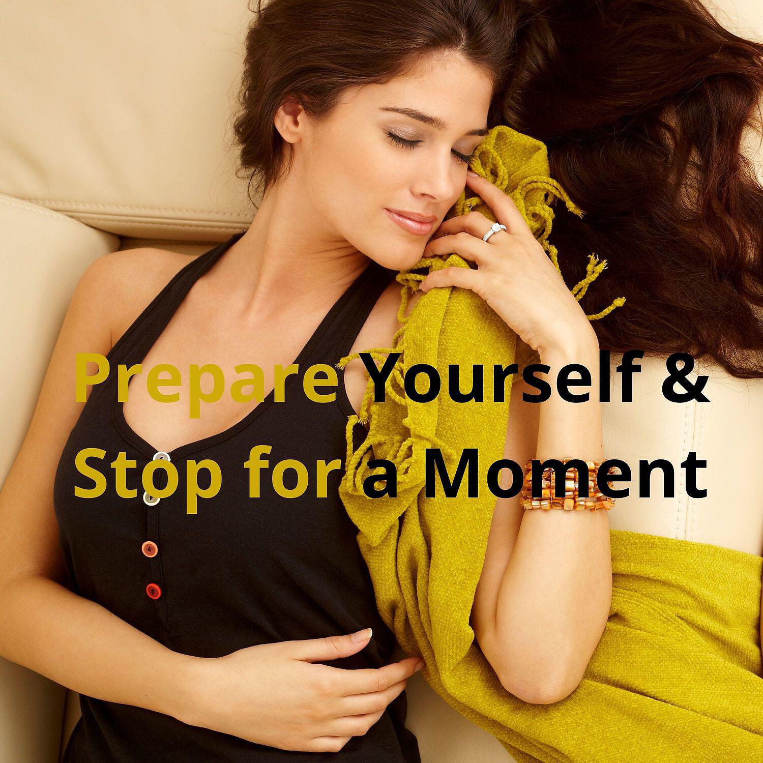 Релиз Prepare Yourself & Stop for a Moment