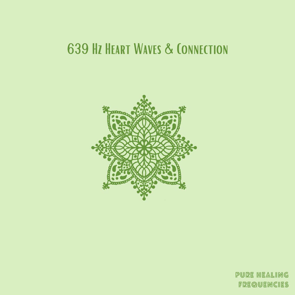 Релиз 639 Hz Heart Waves & Connection