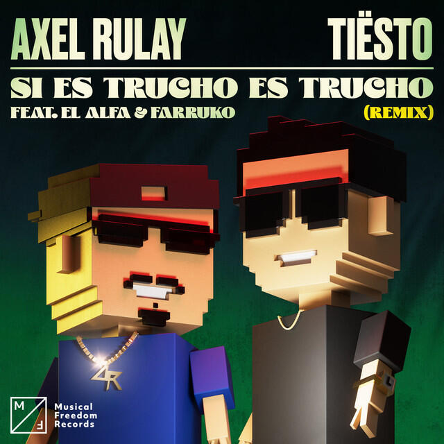 Релиз Si Es Trucho Es Trucho (feat. El Alfa & Farruko) [Tiësto Extended Remix]