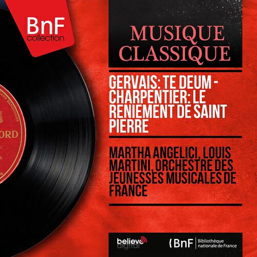 Релиз Gervais: Te Deum - Charpentier: Le reniement de saint Pierre (Mono Version)