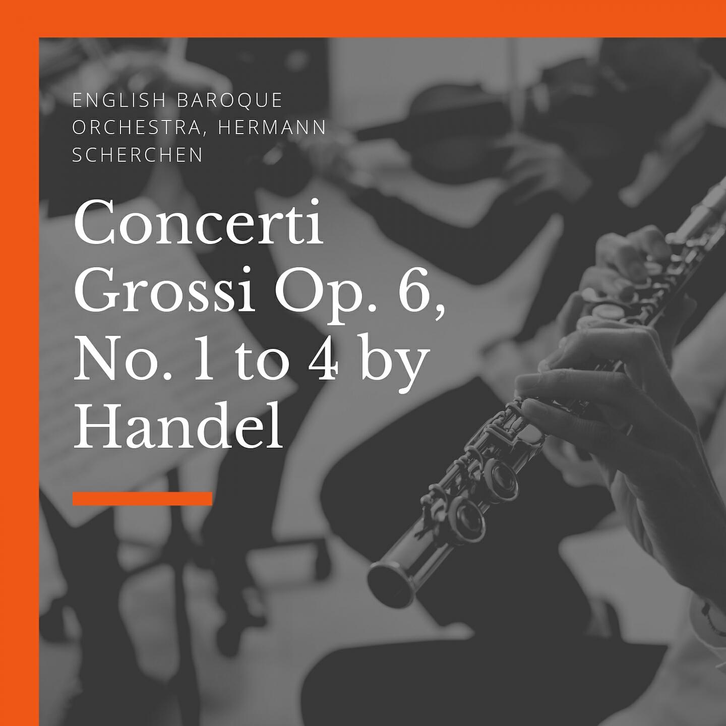 Релиз Concerti Grossi Op. 6, No. 1 to 4 by Handel