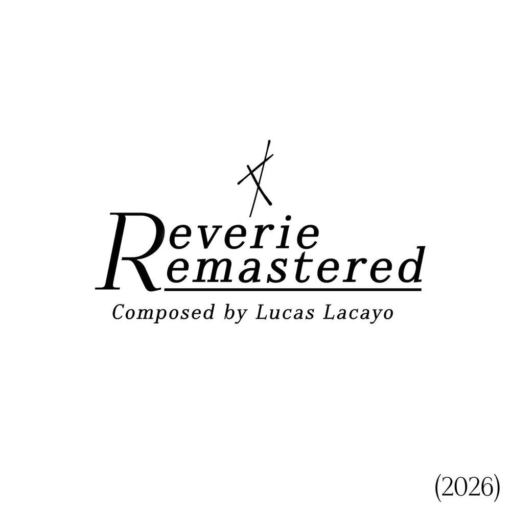 Релиз Reverie - (Remastered 2026)