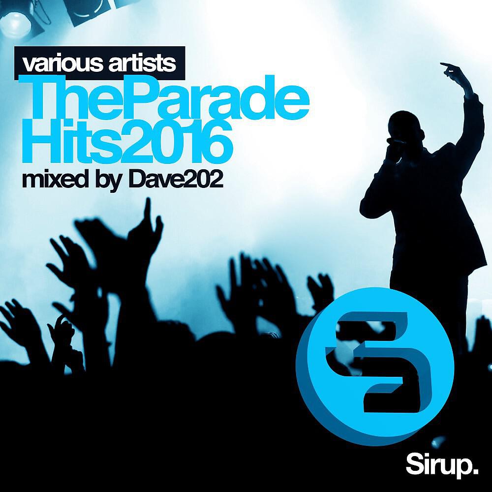 Релиз Dave202 - The Parade Hits 2016