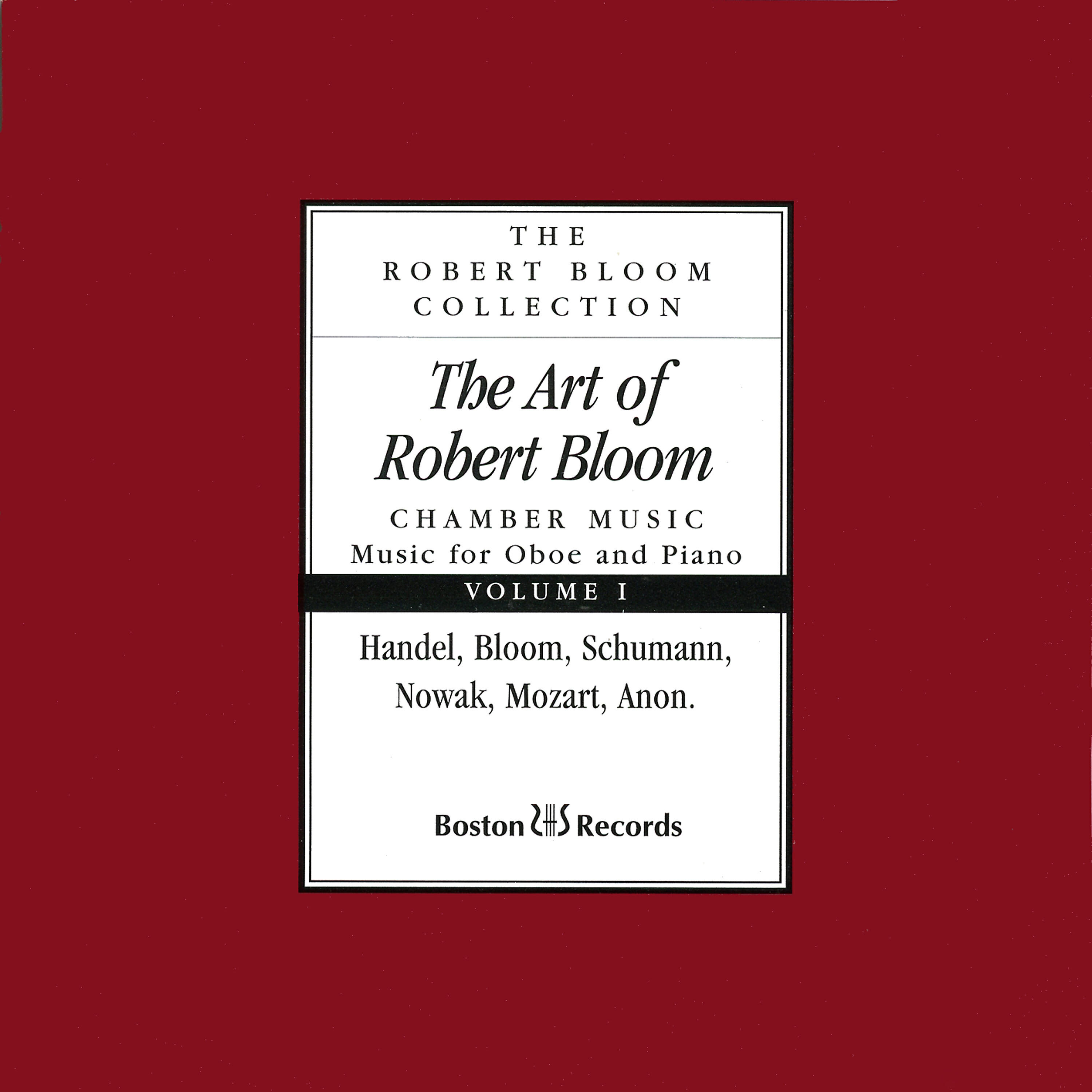 Релиз The Art of Robert Bloom: Chamber Music, Vol. 1