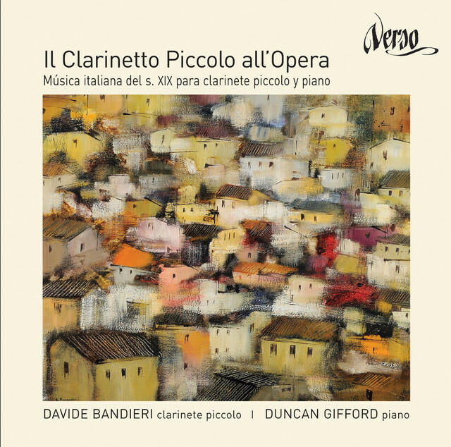 Релиз Il Clarinetto Piccolo all'Opera: 19th Century's Italian Music for Piccolo Clarinet and Piano