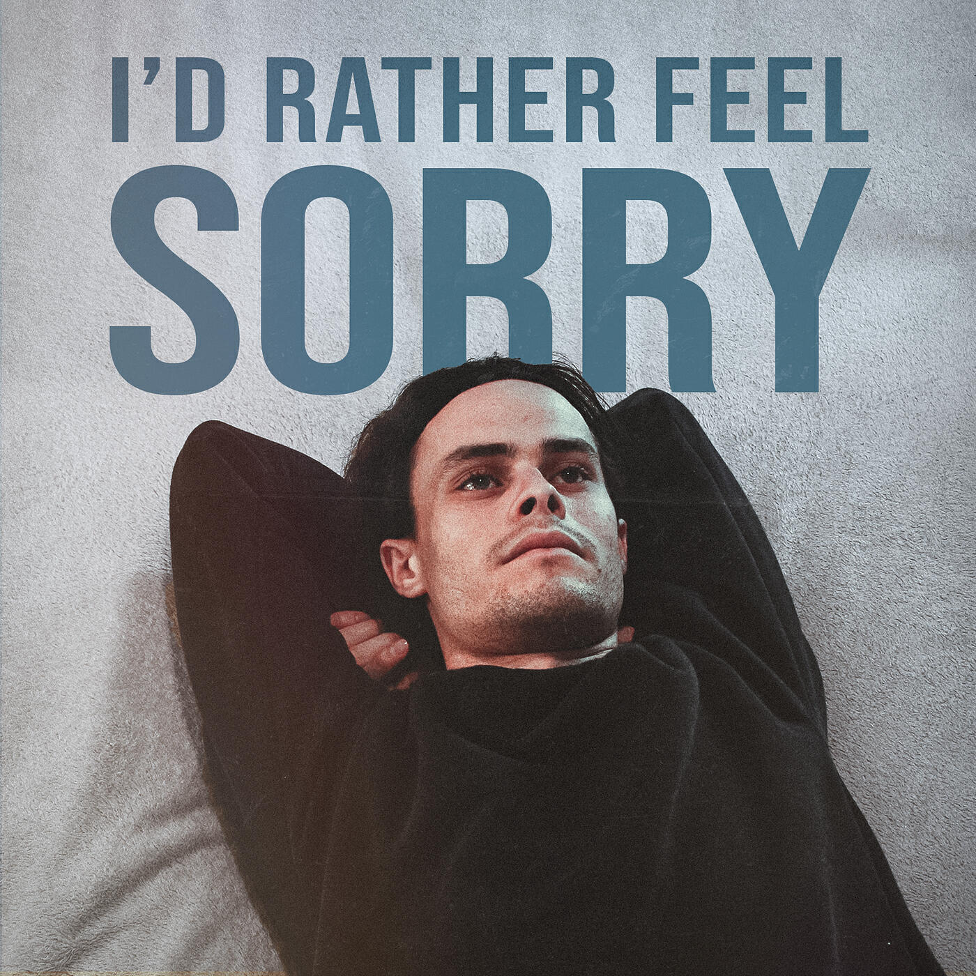 Релиз I'd Rather Feel Sorry