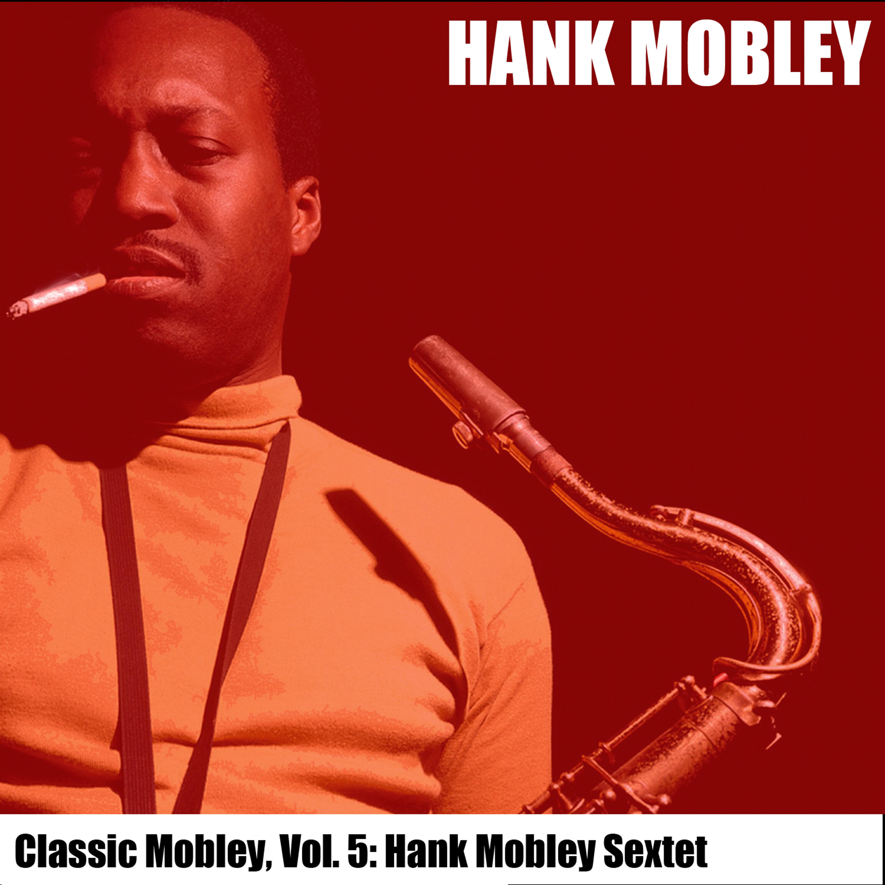 Релиз Classic Mobley, Vol. 5: Hank Mobley Sextet