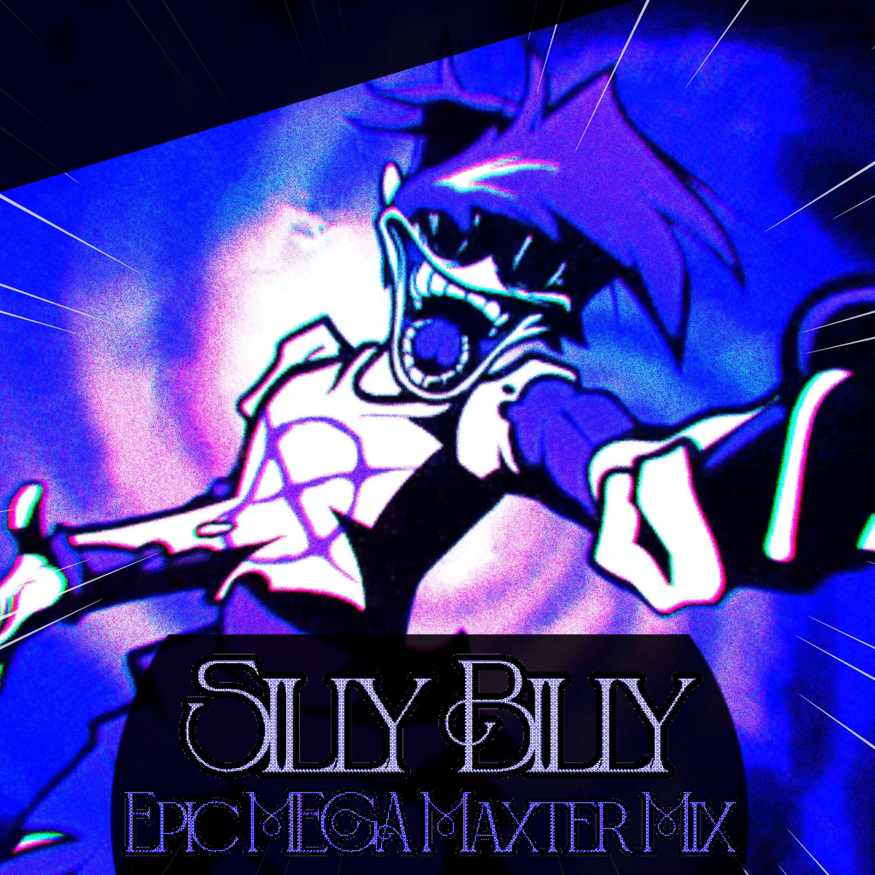 Релиз Silly Billy (EPIC MEGA MAXTER MIX)