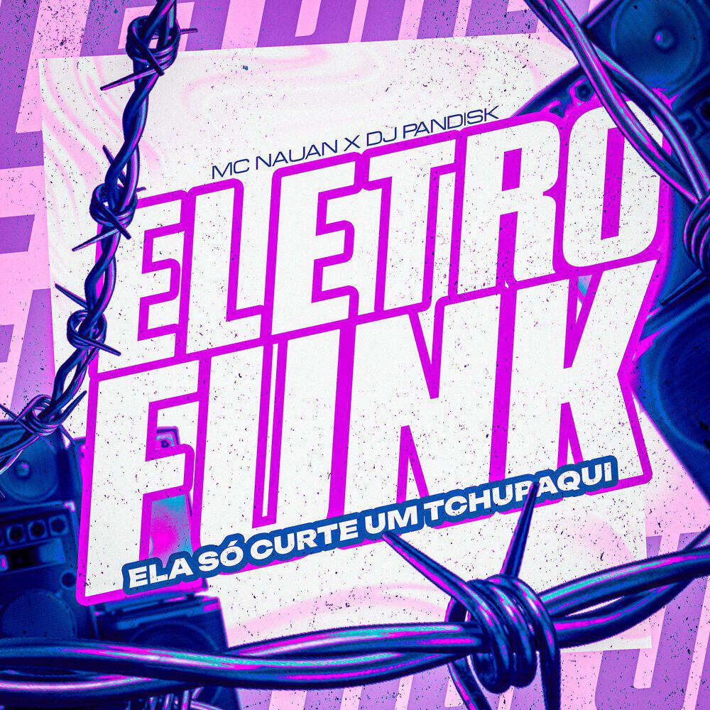 Релиз Eletrofunk Ela Só Curte um Tchupaqui