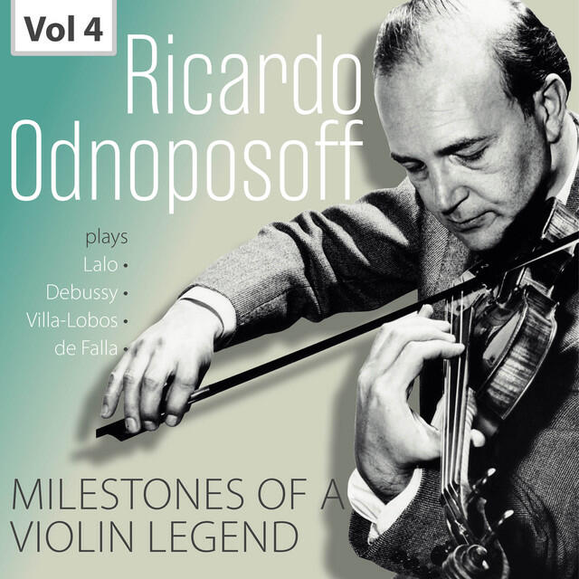 Релиз Milestones of a Violin Legend: Ricardo Odnoposoff, Vol. 4
