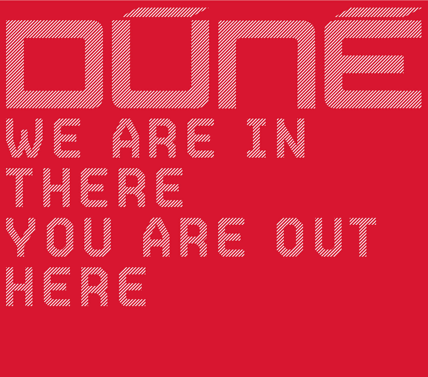 Релиз We are in there you are out here