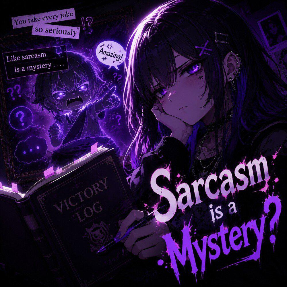 Релиз Sarcasm Is a Mystery?