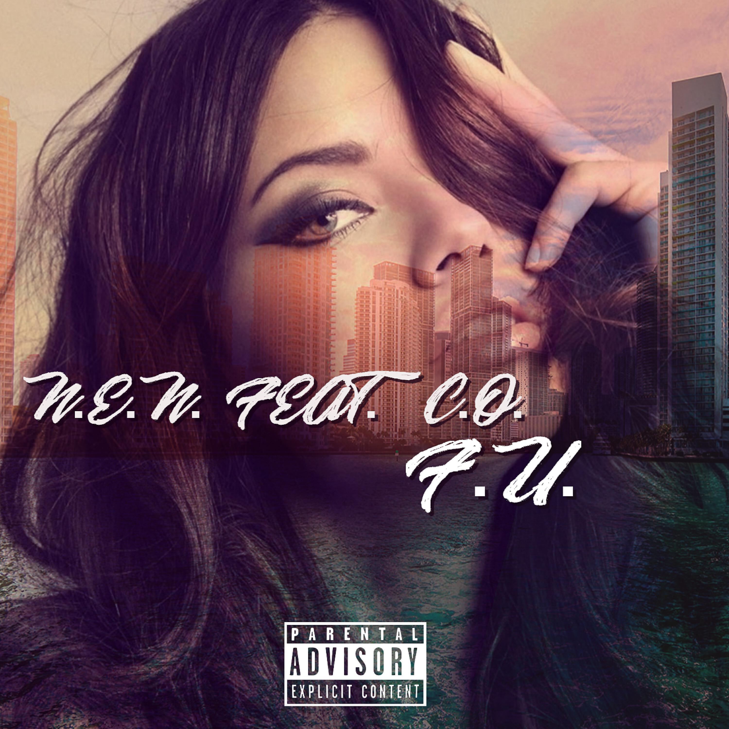 N.E.N., Co - F.U. (feat. C.O.)