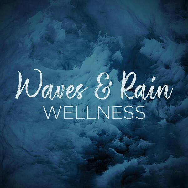 Релиз Waves & Rain Wellness