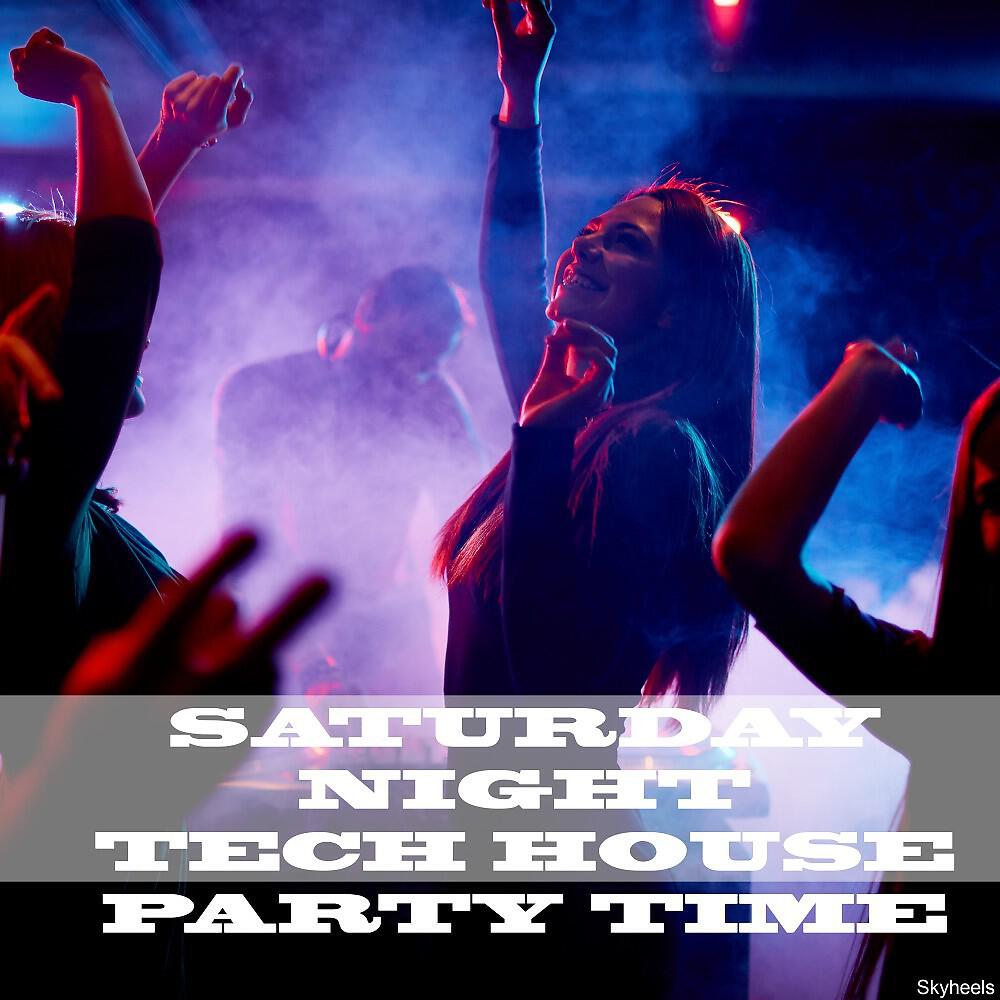 Релиз Saturday Night Tech House Party Time