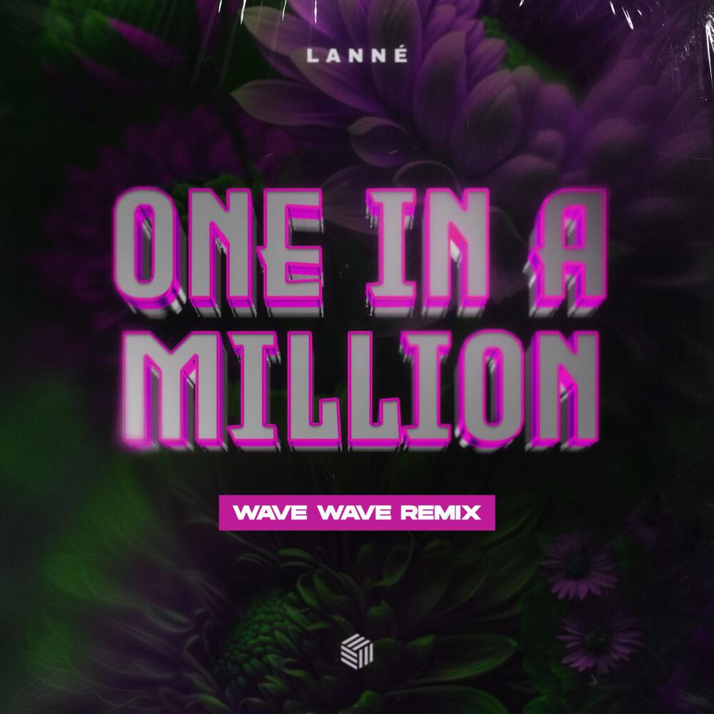 Релиз One In A Million (Wave Wave Remix)
