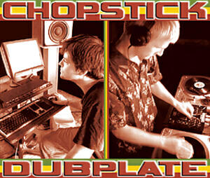 Chopstick Dubplate
