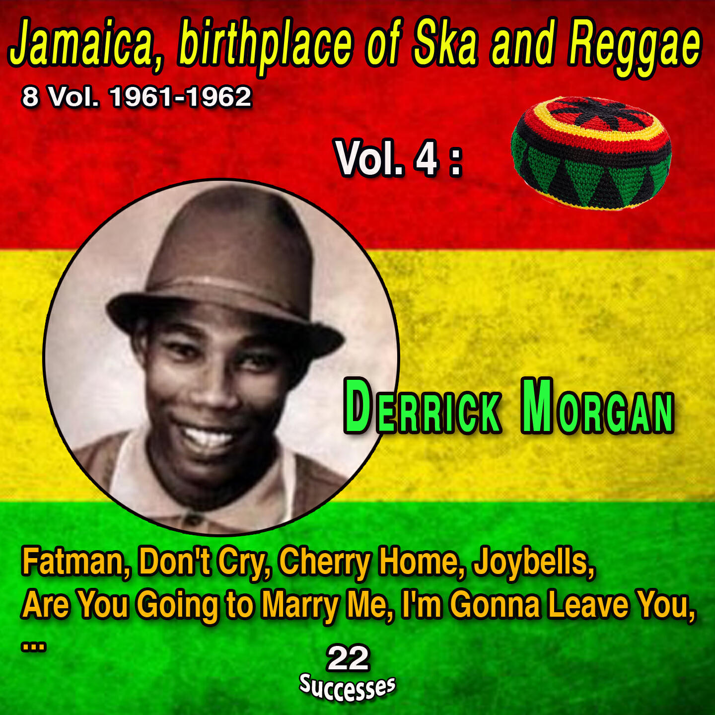 Релиз Jamaica, birthplace of Ska and Reggae 8 Vol. 1961-1962 Vol. 4 : Derrick Morgan