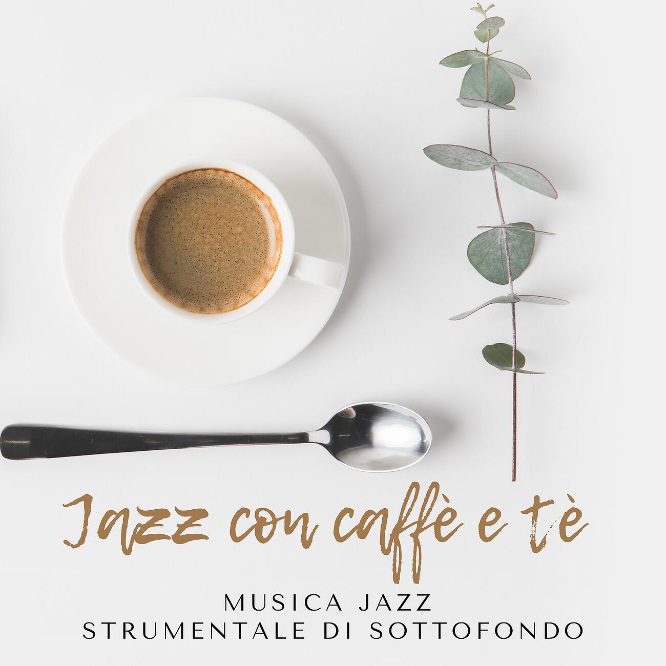 Постер альбома Jazz con caffè e tè