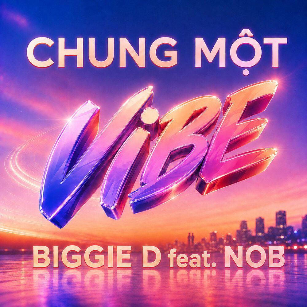 Релиз Chung Một Vibe
