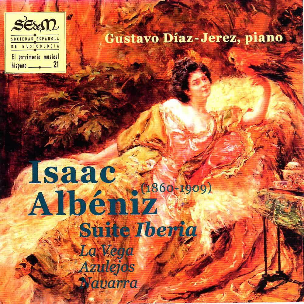 Релиз Isaac Albéniz: Suite Iberia, la Vega, Azulejos, Navarra (El Patrimonio Musical Hispano 21)