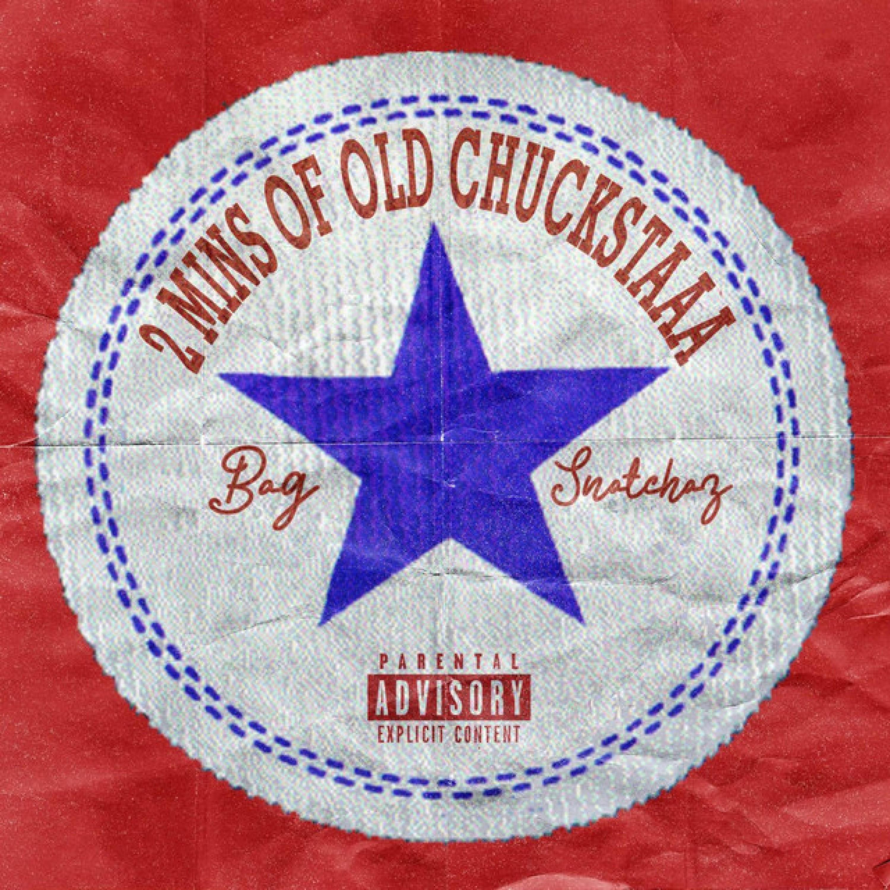 Релиз 2 MINS OF OLD CHUCKSTAAA