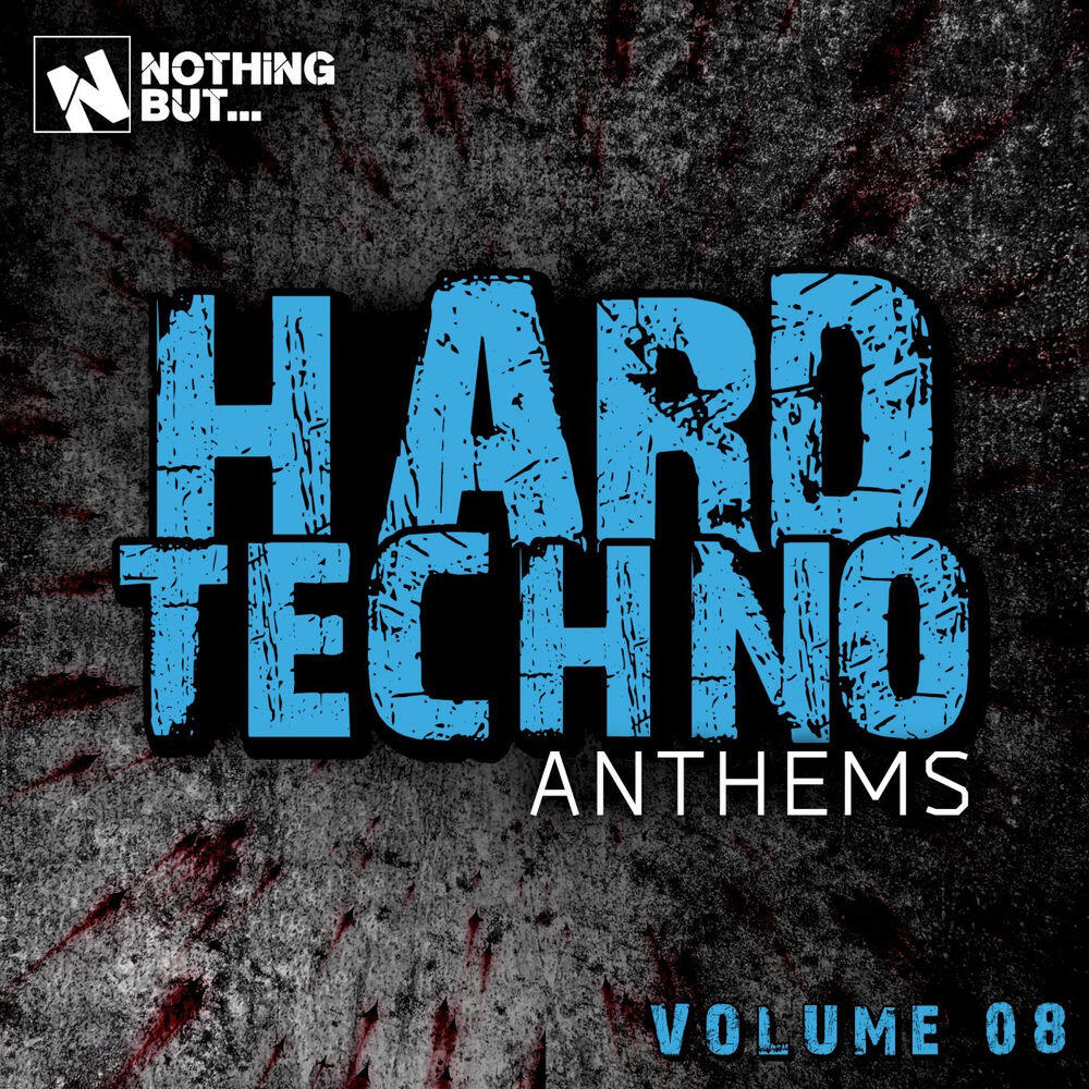 Релиз Nothing But... Hard Techno Anthems, Vol. 08