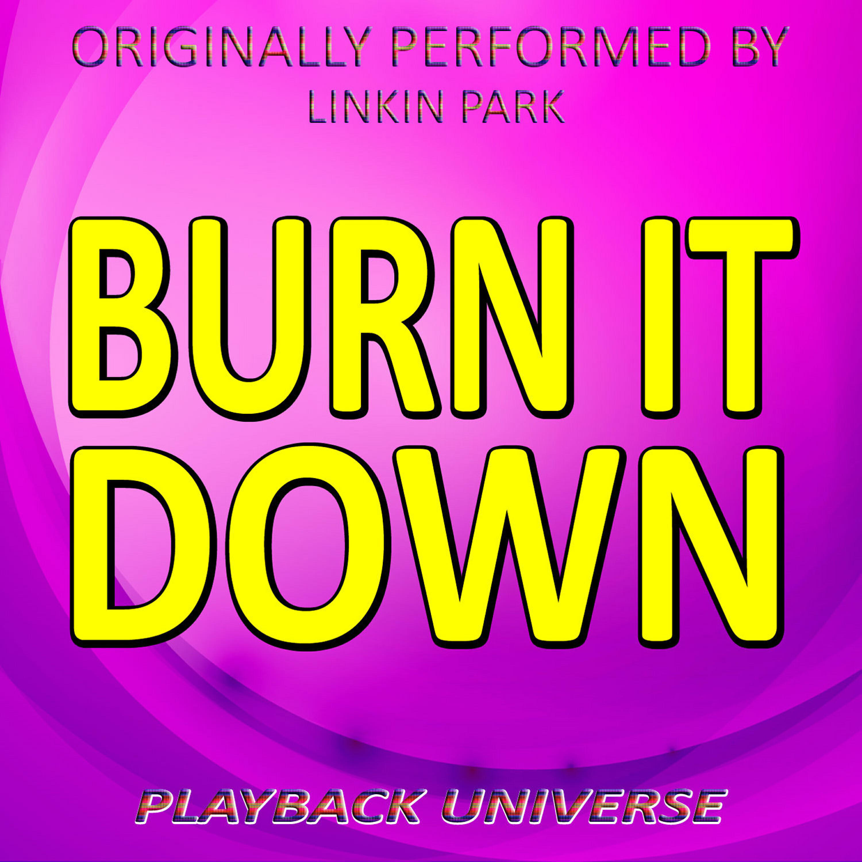 Релиз Burn It Down (Originally Performed by Linkin Park)