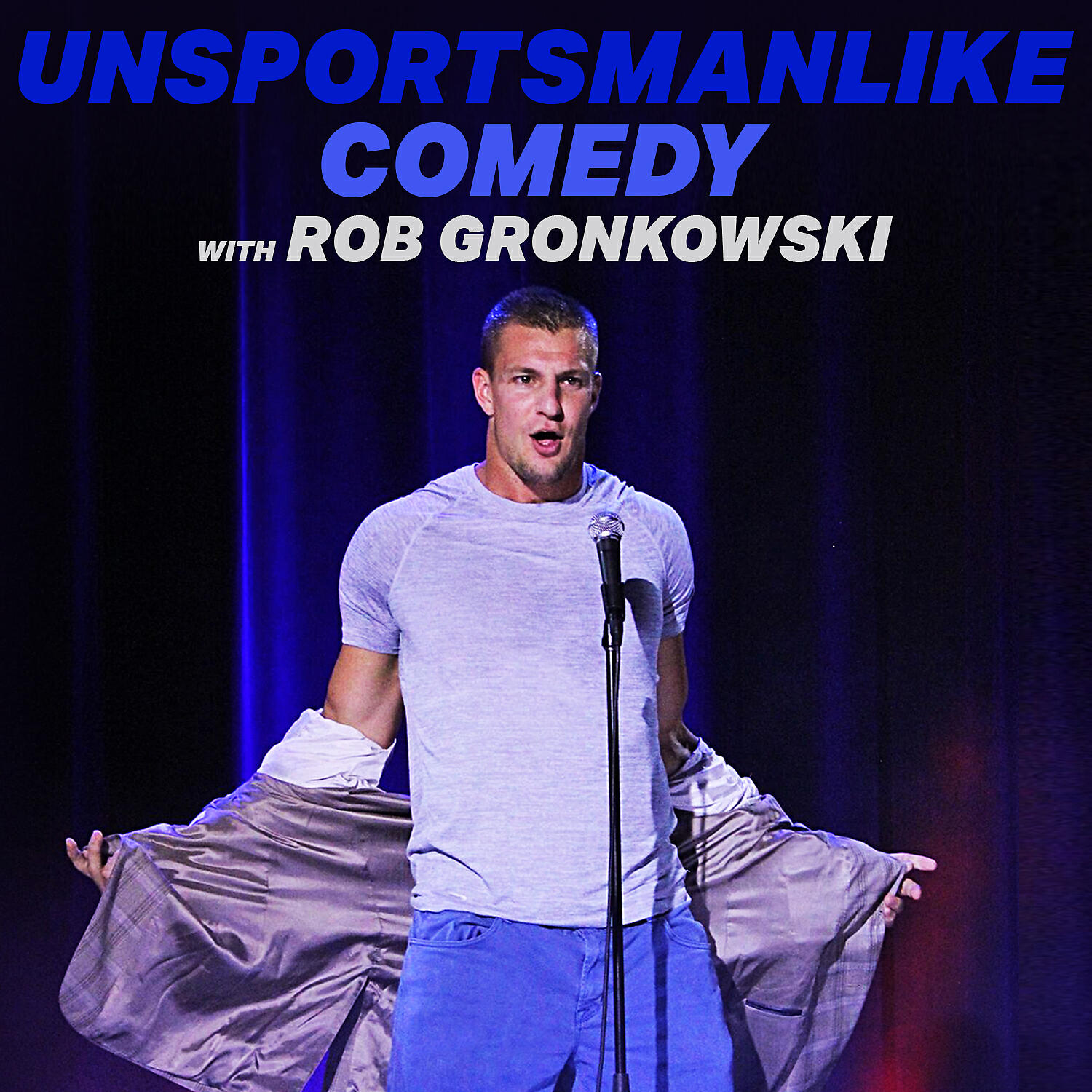 Релиз Unsportsmanlike Comedy with Rob Gronkowski