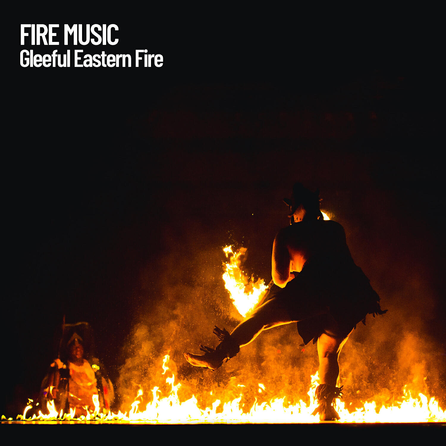Релиз Fire Music: Gleeful Eastern Fire