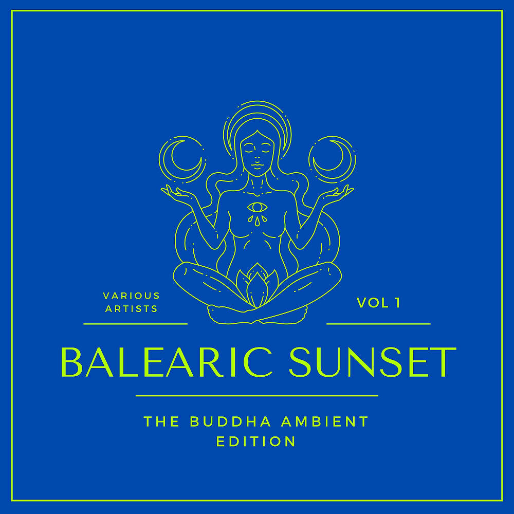 Релиз Balearic Sunset (The Buddha Ambient Edition), Vol. 1