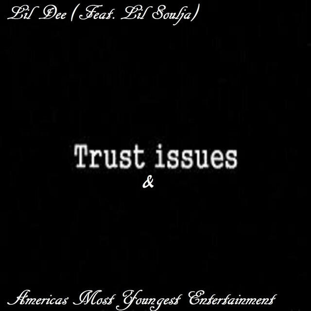 Релиз Trust & Issues (feat. Lil Soulja)