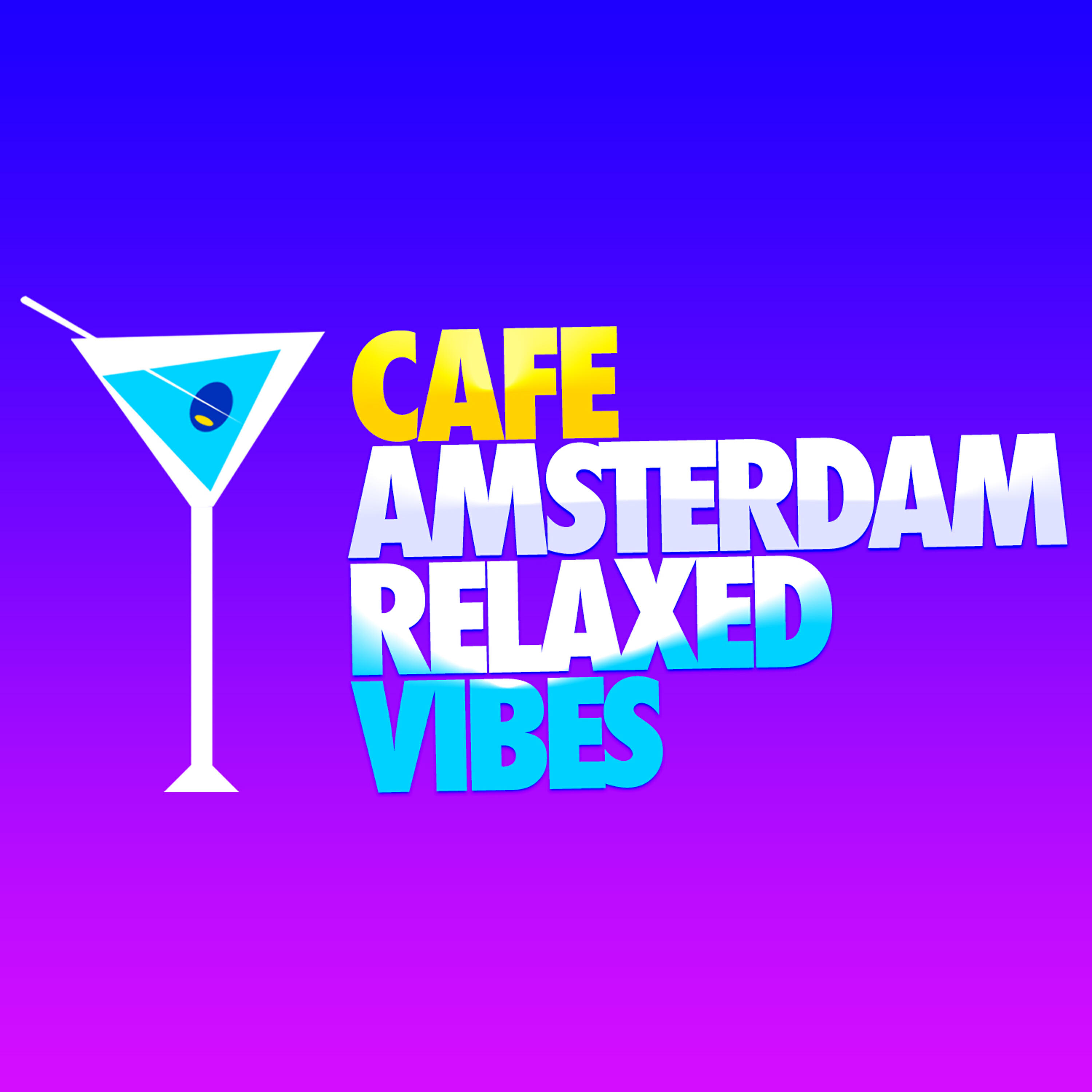Релиз Cafe Amsterdam Relaxed Vibes