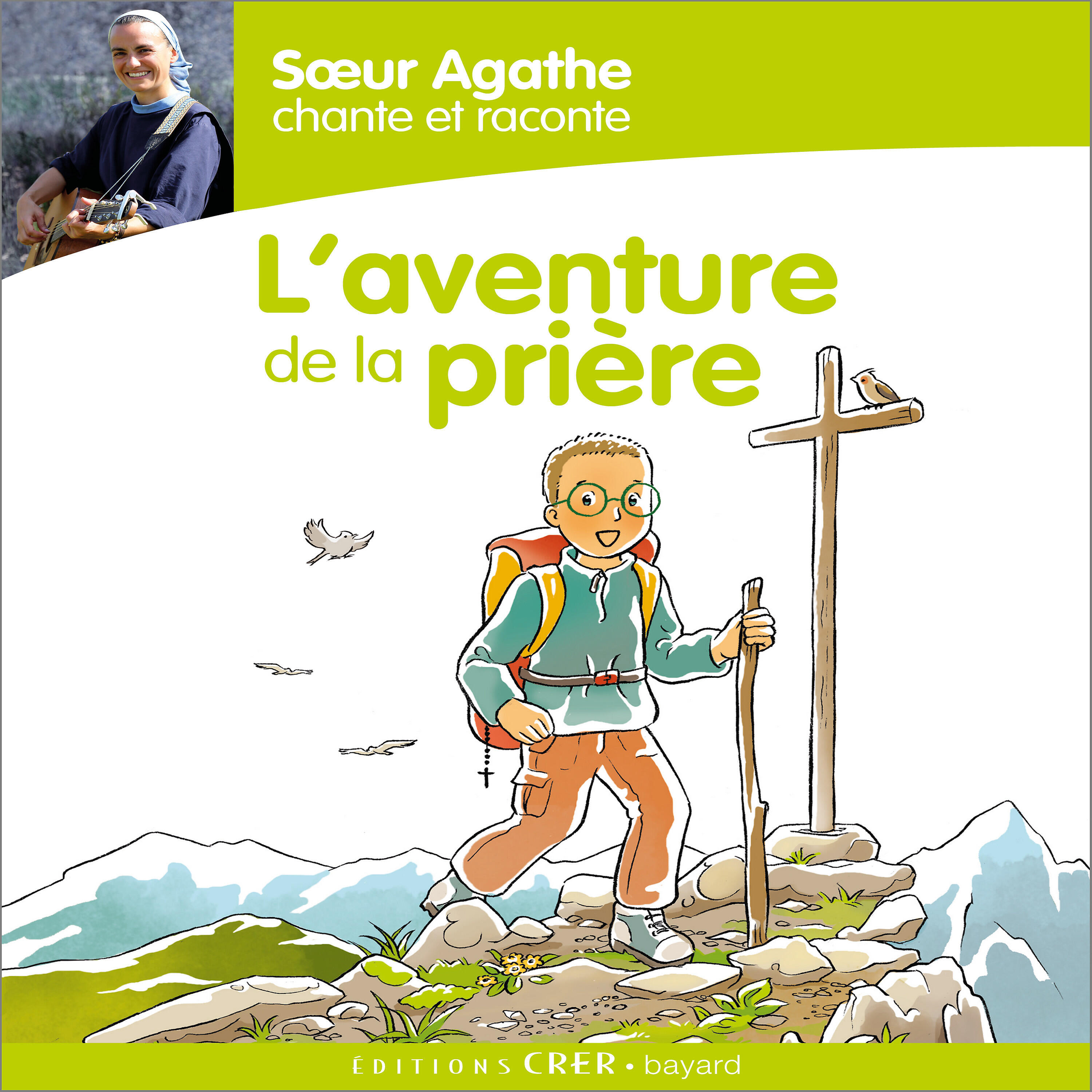 Релиз Sœur Agathe chante et raconte... L'aventure de la prière