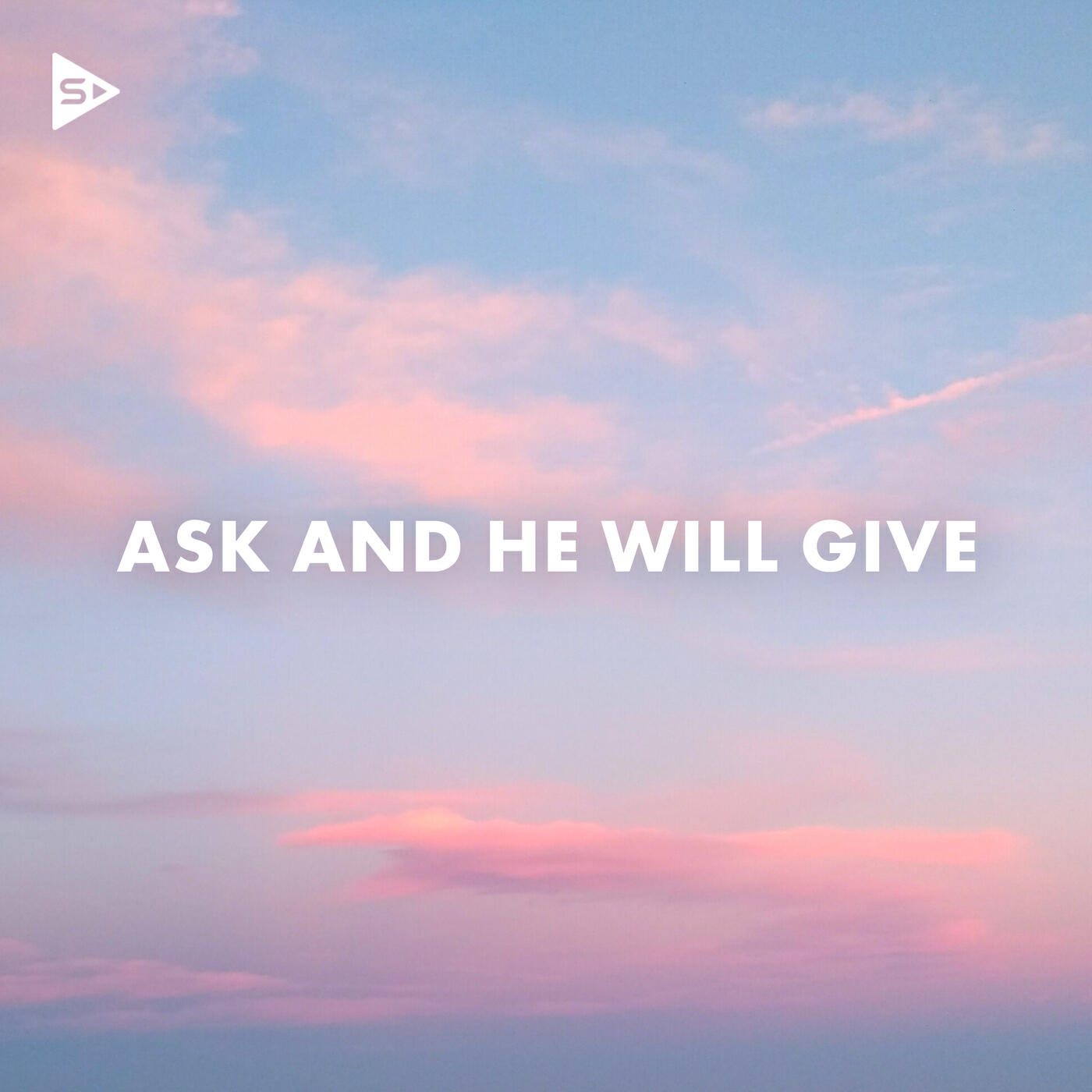 Релиз Ask And He Will Give