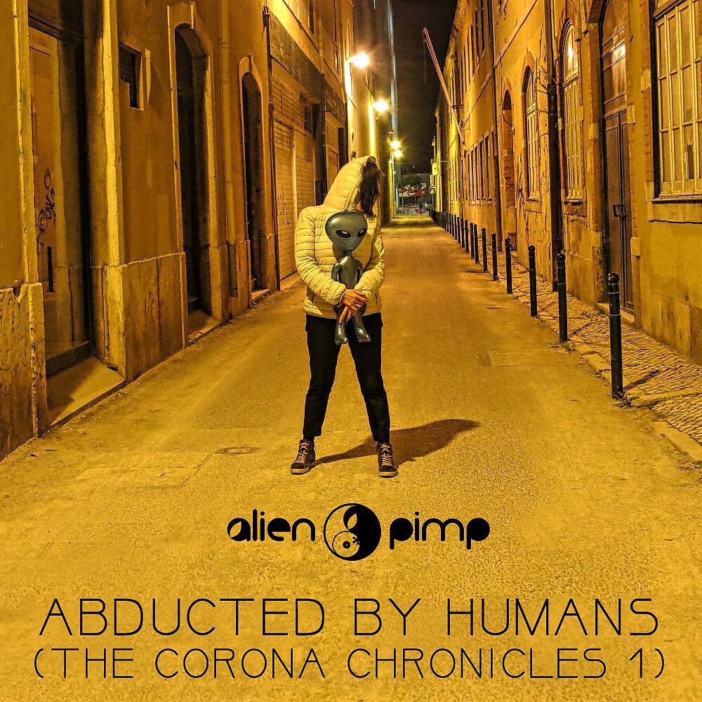 Релиз Abducted by Humans (The Corona Chronicles 1)