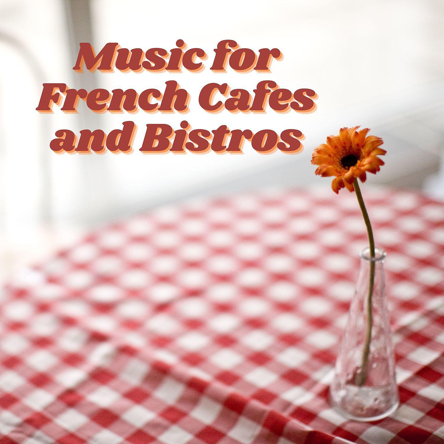 Релиз Music for French Cafes and Bistros