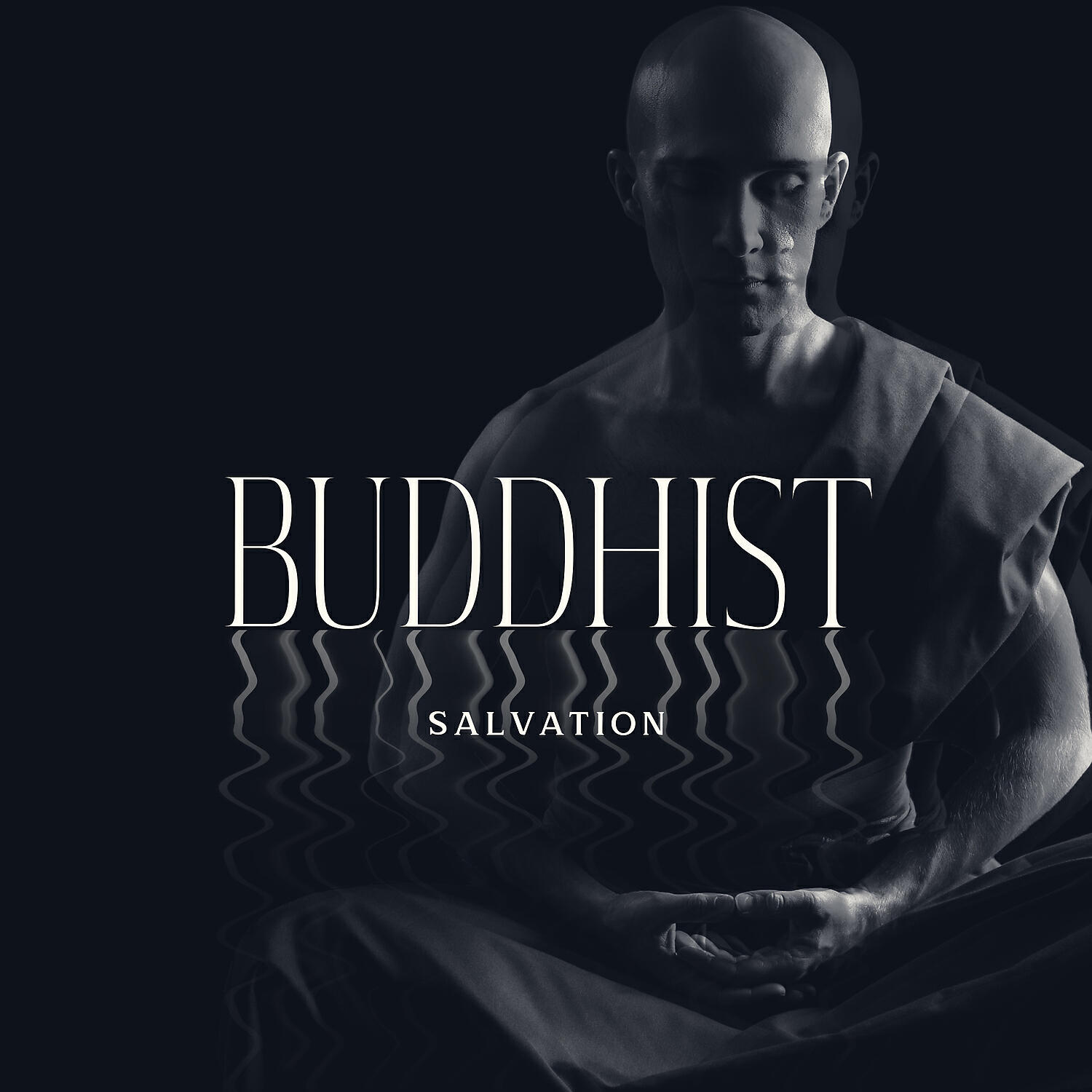 Релиз Buddhist Salvation - Music for Inner Peace & Reflection, Tibetan Chakra Meditation, Mindfulness and Relaxation
