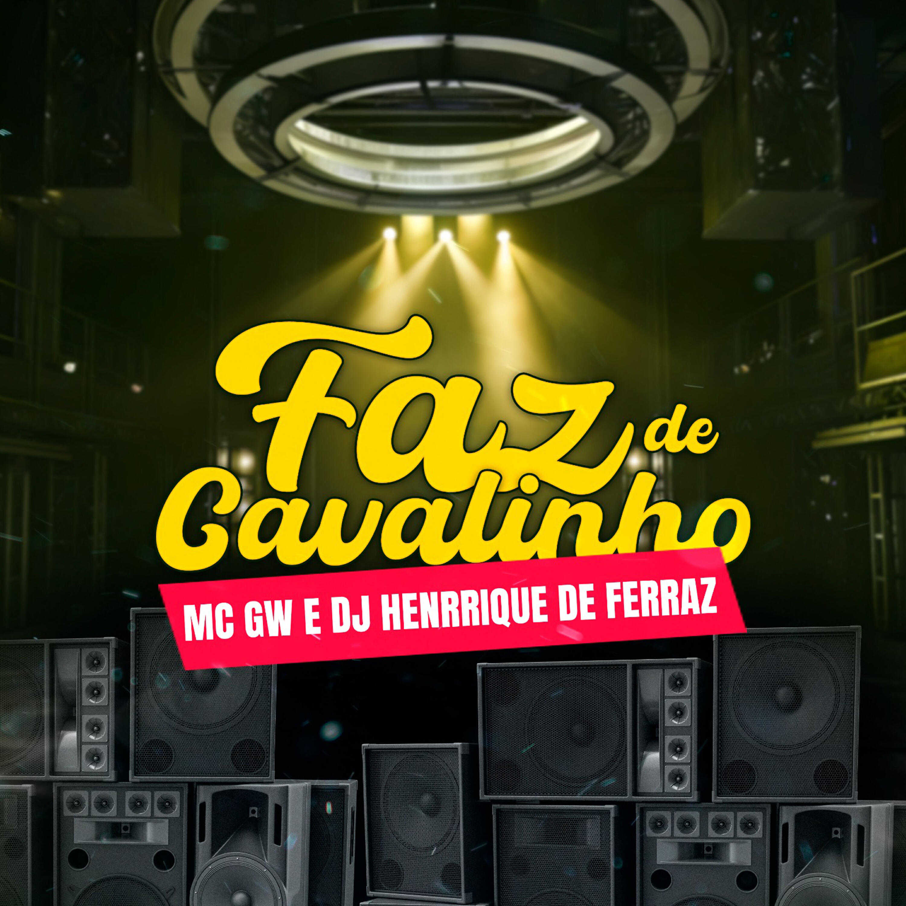 Скачать песню Dj Henrique de Ferraz, Mc GW - Faz de Cavalinho бесплатно в MP3 для Android и iOS