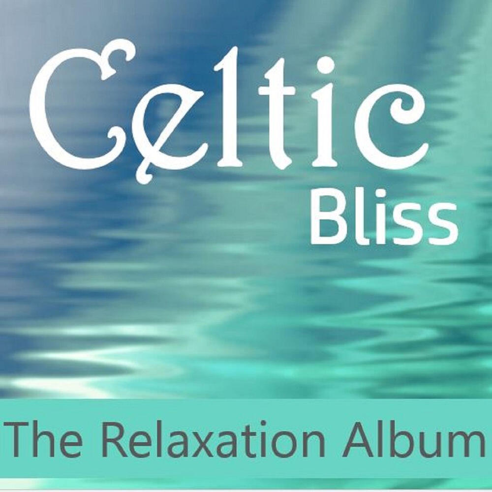 Релиз Celtic Bliss: The Relaxation Album