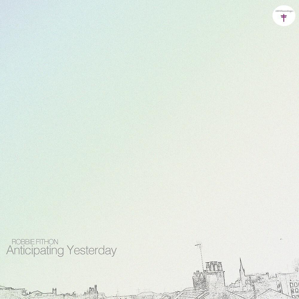 Релиз Anticipating Yesterday