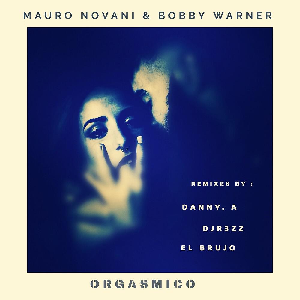 Релиз Orgasmico (Remixes EP)