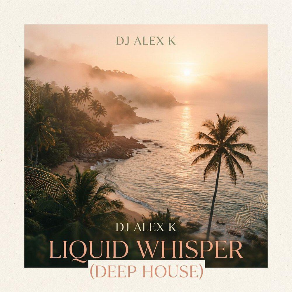 Релиз Liquid Whisper (Deep House)