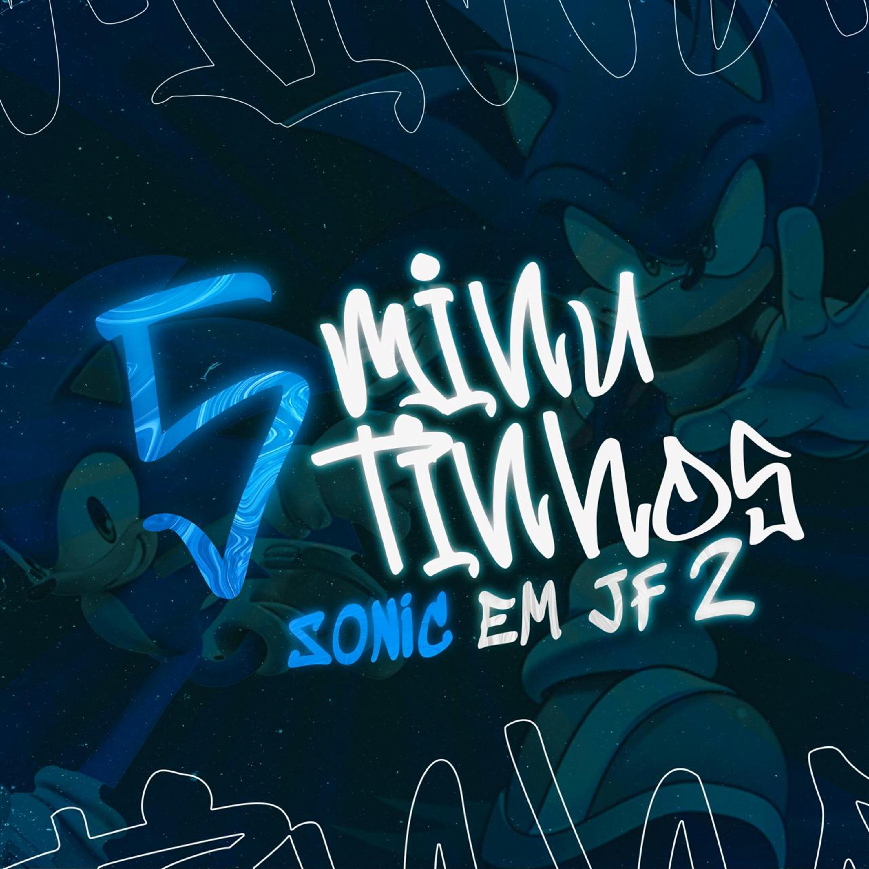 Релиз 5 MINUTINHOS SONIC EM JF 2