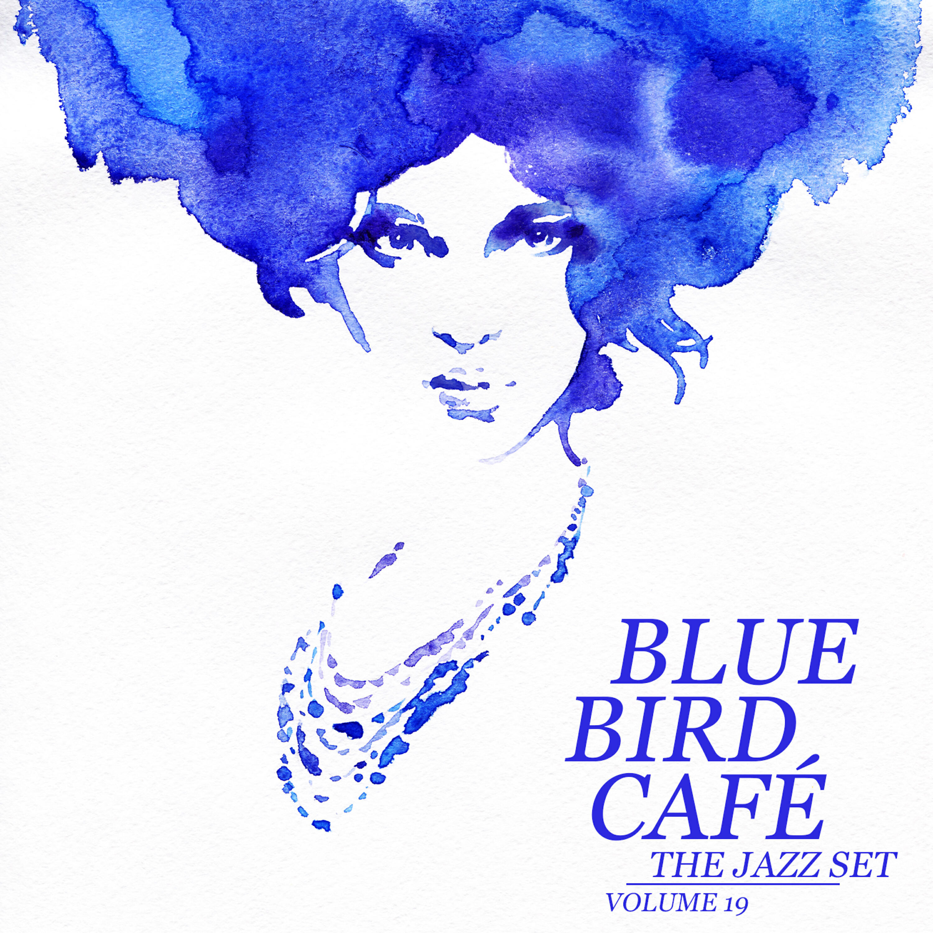 Постер альбома Blue Bird Café: The Jazz Set, Vol. 19