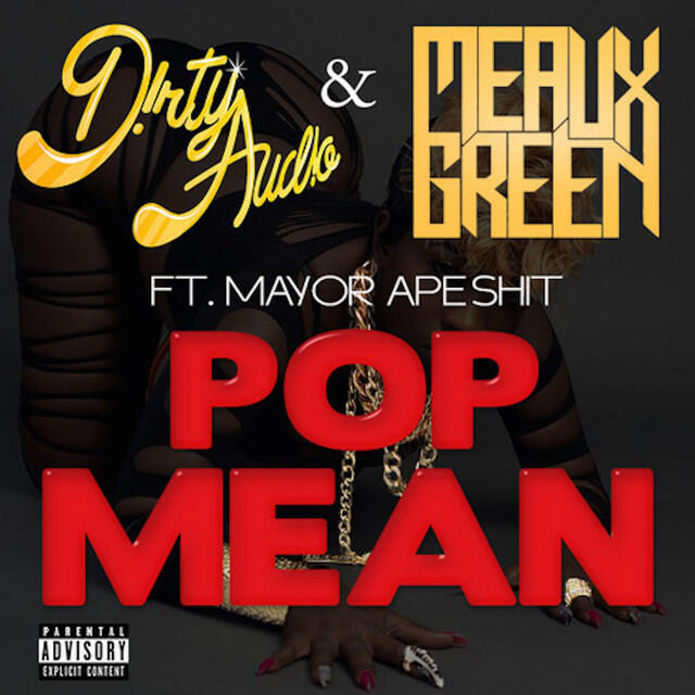 Релиз Pop Mean (feat. Mayor Apeshit)